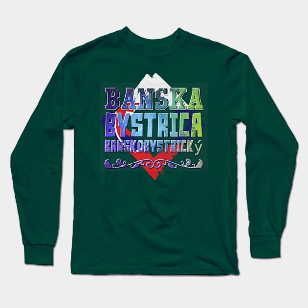 Banska Bystrica Banskobystrický Long Sleeve T-Shirt by patrioteec